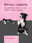 Génius i popleta - Jak psa naučit, aby to, co umí, zvládal za všech okolností