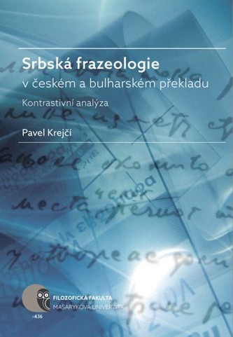 Srbská frazeologie v českém a bulharském překladu: Kontrastivní analýza
