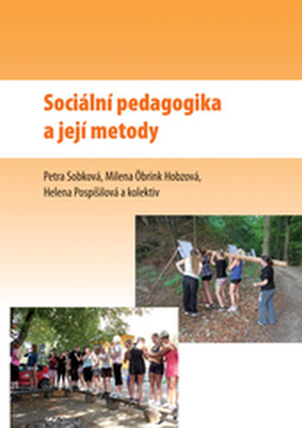 Sociální pedagogika a její metody Sociální pedagogika a její metody