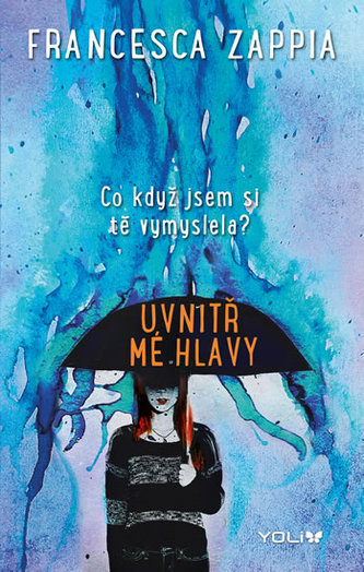Uvnitř mé hlavy - Co když jsem si tě vymyslela?