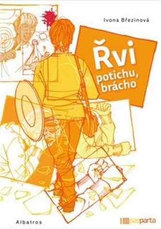 Řvi potichu, brácho