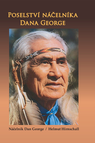 Poselství náčelníka Dana George - 2.vydání