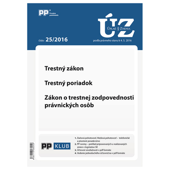 UZZ 25/2016 Trestný zákon, Trestný poriadok, Zákon o trestnej zodpovednosti právnických osôb
