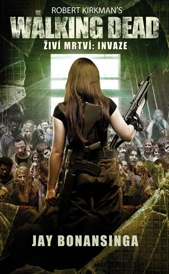 The Walking Dead -  Živí mrtví 6 - Invaze