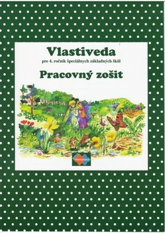 Pracovný zošit z vlastivedy pre 4. ročník špeciálnych základných škôl