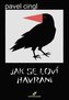 Jak se loví havrani