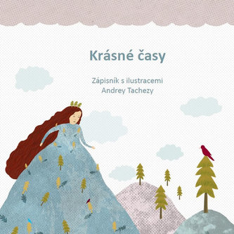 Krásné časy - Zápisník s ilustracemi