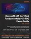 Microsoft 365 Certified Fundamentals MS-900 Exam Guide - Third Edition