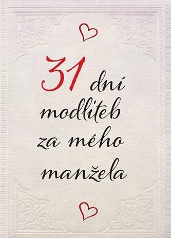 31 dní modliteb za mého manžela (cz verze) 31 dní modliteb za mého manžela (cz verze)
