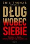 Dług wobec siebie. Podążaj za pasją..