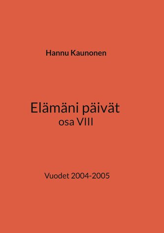 Elämäni päivät osa VIII