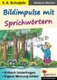 Bildimpulse mit Sprichwörtern
