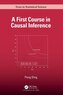 A First Course in Causal Inference