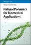 Natural Polymers for Biomedical Applications