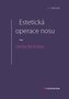 Estetická operace nosu - cesta ke kráse