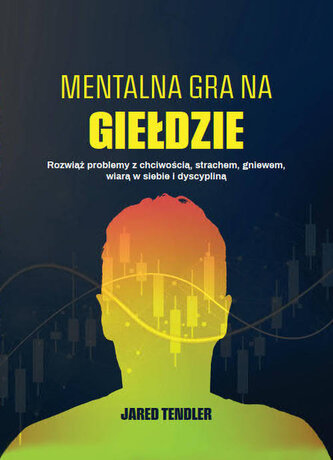 Mentalna gra na giełdzie Mentalna gra na giełdzie