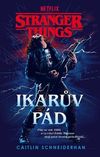 Stranger Things - Ikarův pád Stranger Things - Ikarův pád