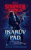 Stranger Things - Ikarův pád