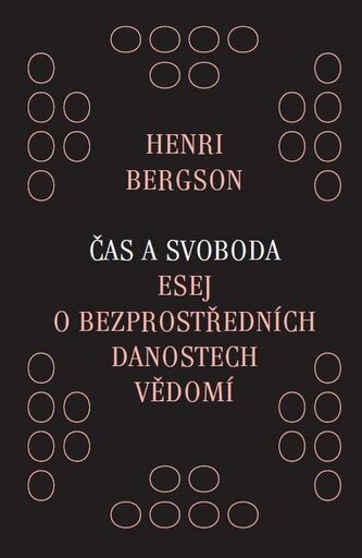 Čas a svoboda - Esej o bezprostředních danostech vědomí