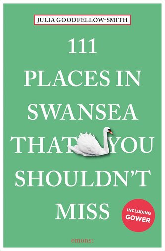 111 Places in Swansea That You Shouldn't Miss