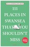 111 Places in Swansea That You Shouldn't Miss
