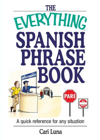 The Everything Spanish Phrase Book