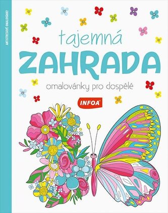 Tajemná zahrada Omalovánky pro dospělé