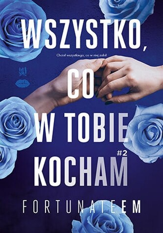 Wszystko, co w tobie kocham 2