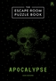 The Escape Room Puzzle Book - Apocalypse