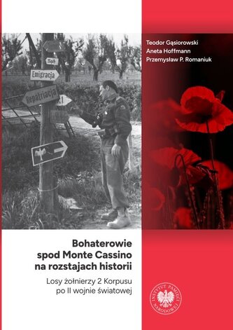 Bohaterowie spod Monte Cassino na rozstajach historii