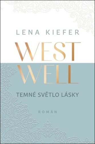 Westwell - Temné světlo lásky Westwell - Temné světlo lásky