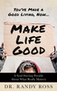 Make Life Good