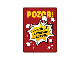 Nekupto Plechová cedule Pozor! Uvnitř je extrémní bordel. BU30050