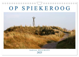 OP SPIEKEROOG (Wandkalender 2025 DIN A4 quer), CALVENDO Monatskalender