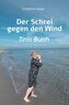 Der Schrei gegen den Wind