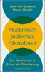 Muslimisch-jüdisches Abendbrot