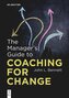 The Manager's Guide to Coaching for Change
