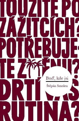 Buď, kde jsi - Hledání stálosti v nestálé době