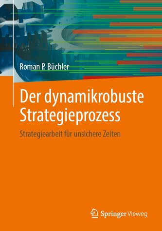 Der dynamikrobuste Strategieprozess