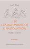 Lęk i zamartwianie się u nastolatków. Poradnik z ćwiczeniami wyd. 2