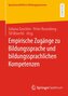 Empirische Zugänge zu Bildungssprache und bildungssprachlichen Kompetenzen