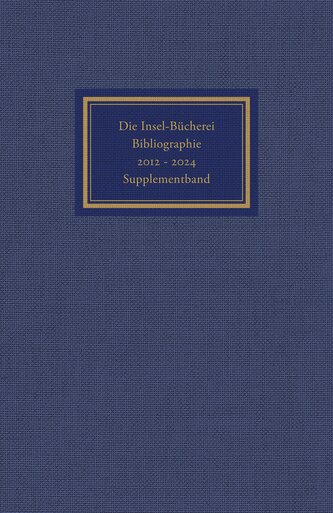 Die Insel-Bücherei. Bibliographie 2012-2024. Supplementband