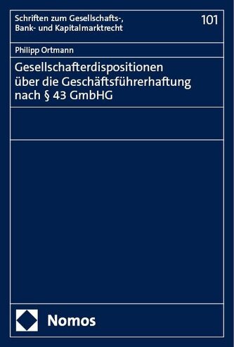Gesellschafterdispositionen über die Geschäftsführerhaftung nach § 43 GmbHG