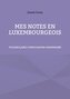 Mes notes en luxembourgeois