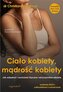 Ciało kobiety, mądrość kobiety.
