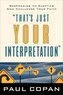 That's Just Your Interpretation