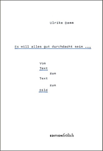 Es will alles gut durchdacht sein ...