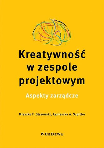Kreatywność w zespole projektowym Kreatywność w zespole projektowym
