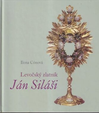 Levočský zlatník Ján Siláši