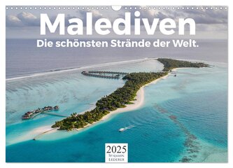 Malediven - Die schönsten Strände der Welt. (Wandkalender 2025 DIN A3 quer), CALVENDO Monatskalender